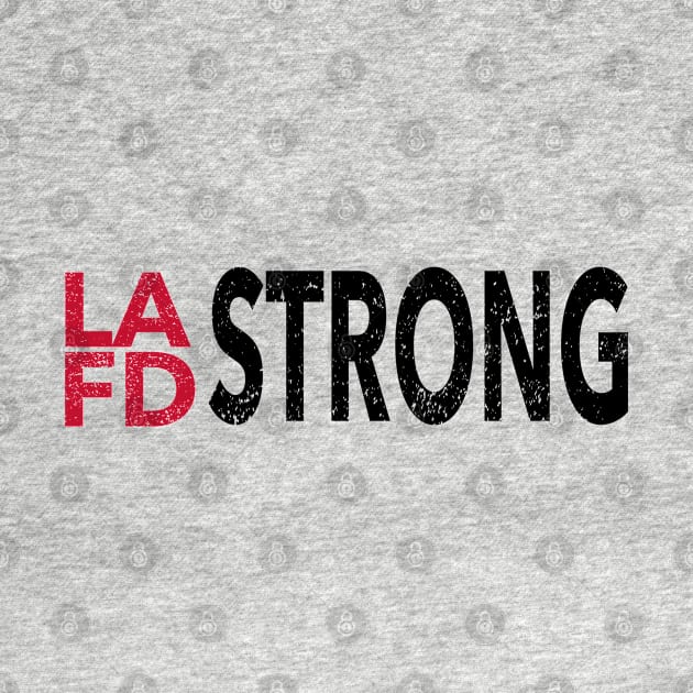 LAFD Strong by BaronBoutiquesStore